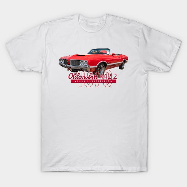 1970 Oldsmobile 442 2 Door Convertible T-Shirt by Gestalt Imagery